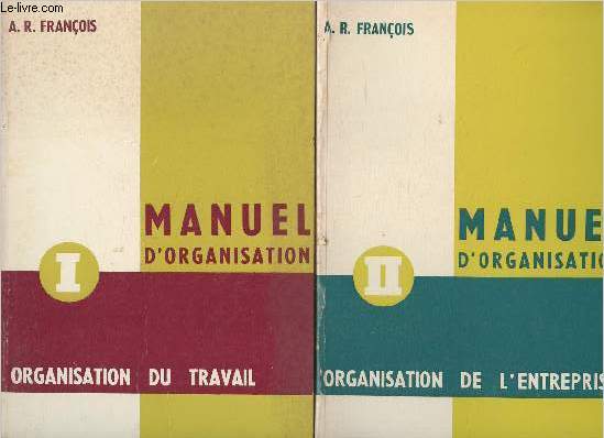 Manuel d'organisation Tomes I et II (2 volumes)- Organisation du travail- Organisation de l'entreprise