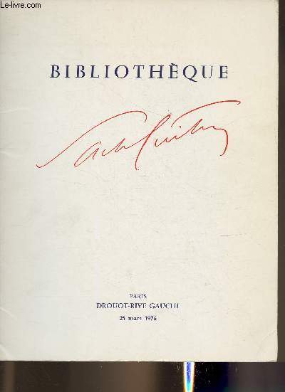 Bibliothque Sacha Guitry- Textes classiques franais, Auteurs du XIXe sicle, Livres ddicacs  Lucien et Sacha Guitry- Vente hotel Drouot le 25 mars 1976