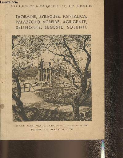 Villes classiques de la Sicile- Taormine, Syracuse, Pantalica, Palazzolo Acreide, Agrigente, Selinonte, Segeste, Solunte