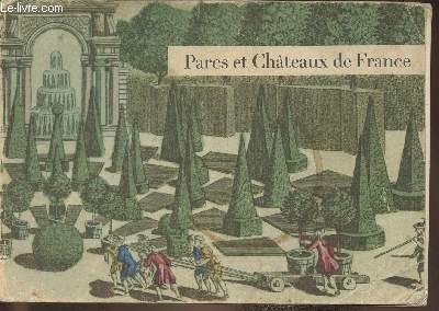 Parc et Chteaux de France-Sommaire: Introduction par Le Duc de Luynes- Le coeur mme de la France- Avant Propos- Liste alphabtique- Index- Cartes des chteaux.