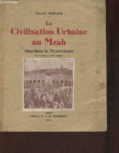 La civilisation Urbaine au Mzab- Ghardala la Mystrieuse