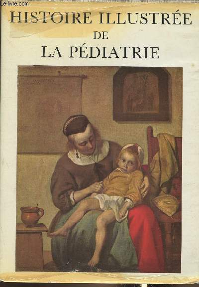 Histoire illustre de la pdiatrie Tome I