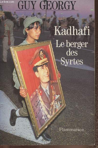 Kadhafi, le berger des Syrtes- Pages d'phmride
