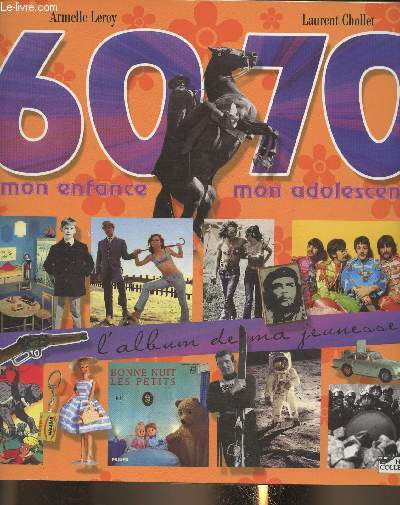 60 mon enfance, 70 mon adolescence- L'album de ma jeunesse