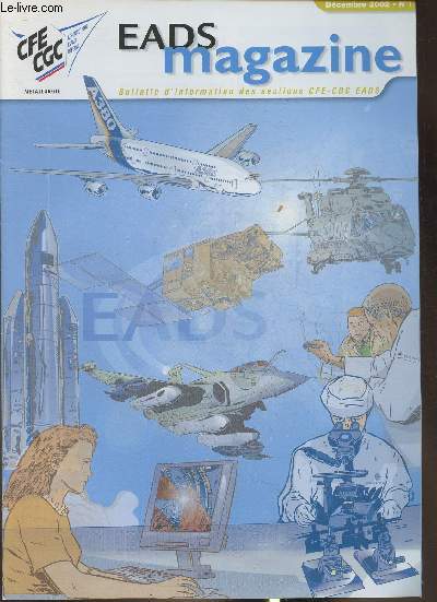 EADS magazine n1-Dcembre 2002-Sommaire: Le Tigre a ouvert sa carrire sur l'export- Les choix d'Airbus sur l'A380- ATR- Les lections prud'homales du 11 dcembre 2002- la nouvelle politique de mobilit Europenne- etc.