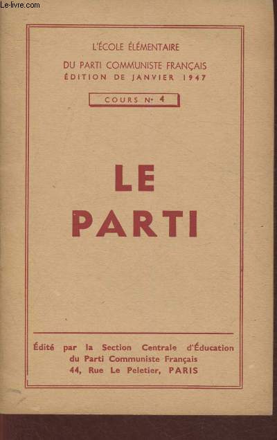 Le parti- Cours n4- L'cole lmentaire du Parti Communiste franais, ditin de Janvier 1947