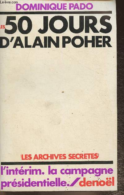 Les 50 jours d'Alain Poher- L'intrim de la campagne prsidentielle