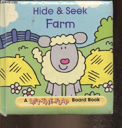 Hide & seek - Farm- A lift-the-flap board book