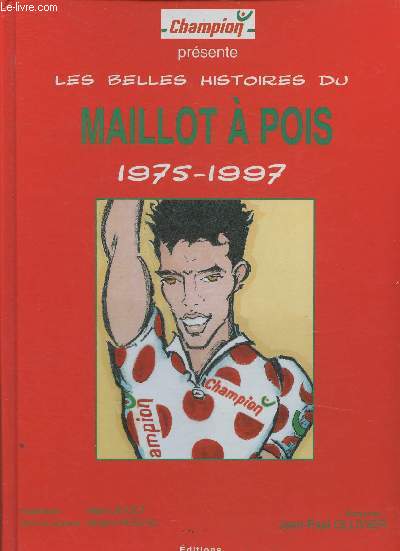 Les belles histoires du Maillot  pois 1975-1997