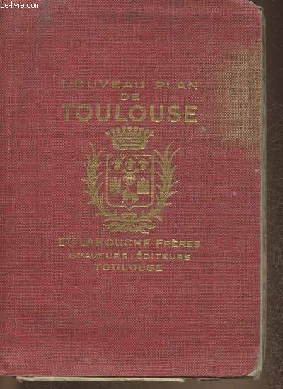 Nouveau plan de Toulouse- Echelle: 1-10.000e