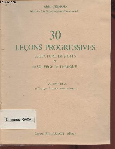 30 leons progressives de lectures de notes et de solfge rythmique- Volume III A ( l'usage des cours lmentaires)