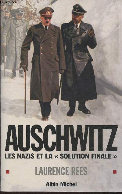 Auschwitz- Les Nazis et la 