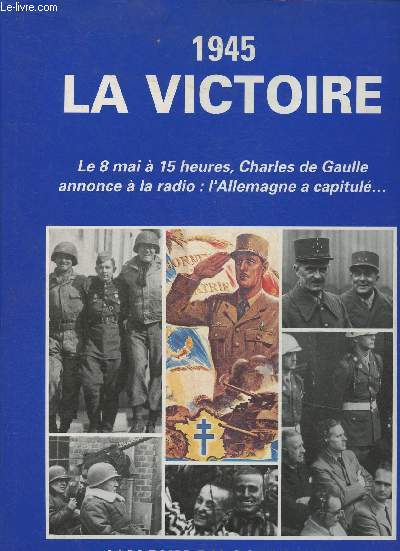 1945 La Victoire- L'album du souvenir