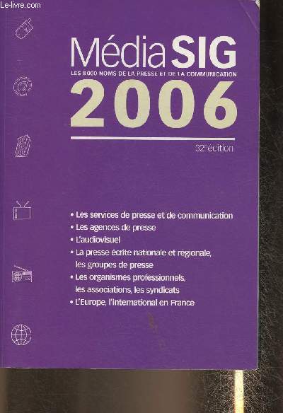 Mdia SIG- les 8000 noms de la presse et de la communication 2006