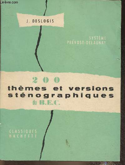 200 thmes et versions stnographiques du B.E.C.- Systme Prvost-Delaunay