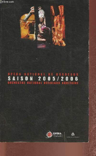 Programme de l'Opra national de Bordeaux- Saison 2005/2006, orchestre national Bordeaux Aquitaine