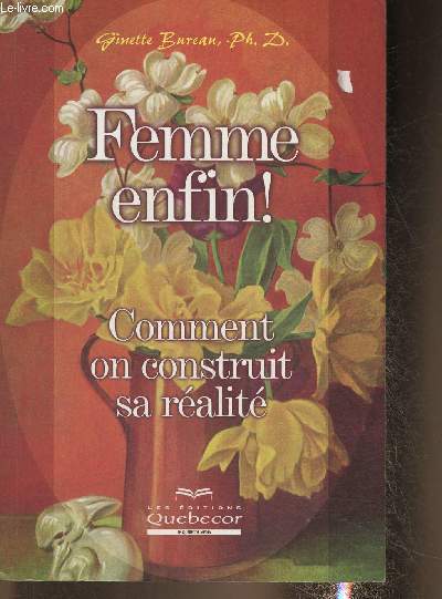 Femme enfin! Comment on construit sa ralit