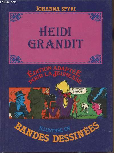 Heidi grandit- Edition adapte pour la jeunesse illustre en bandes dessines