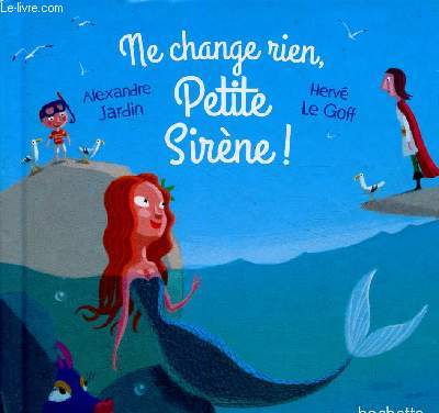 Ne change rien, Petite Sirne ! (Collection 
