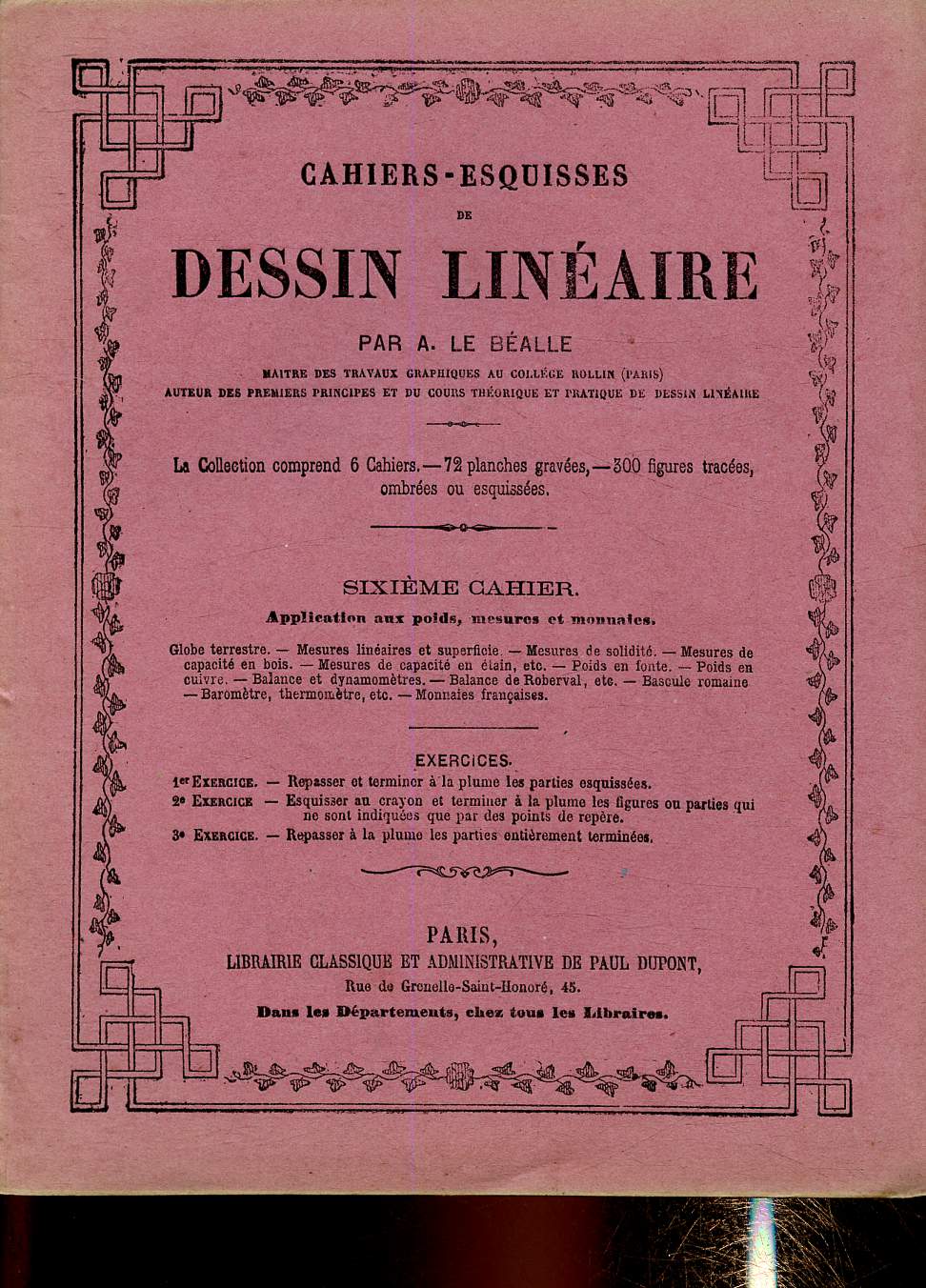 Cahiers-esquisses de Dessin linaire. 6me cahier (application au poids, mesures et monnaies)