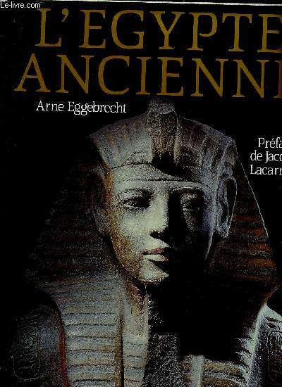 L'Egypte ancienne au royaume des pharaons