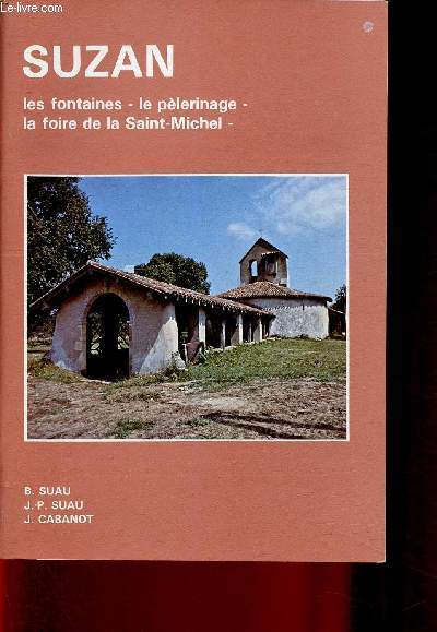 Suzan : les fontaines - le plerinage - la foire de la Saint-Michel