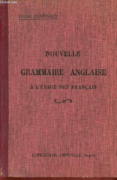 Nouvelle grammaire anglaise  l'usage des Franais. 10eme dition