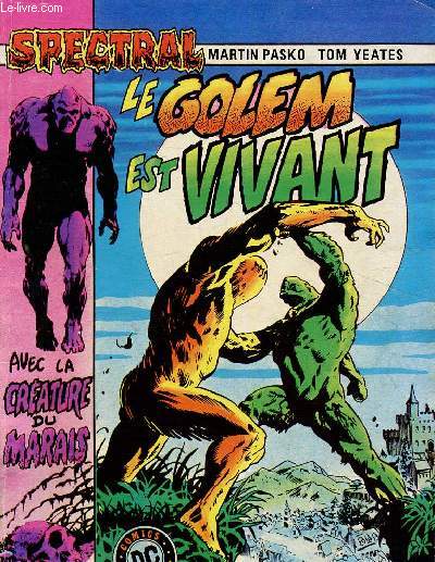 Spectral. Le golem est vivant (avec la crature du marais). DC Comics pocket n11, juillet 1985