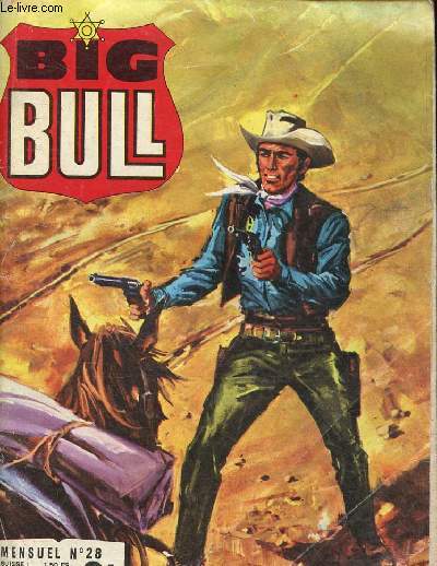 Big Bull n28 : Echance  minuit - Rivalit, un nouveau groupe d'Apaches a encercl un troupeau de bisons - Etre un Indien aux USA - etc