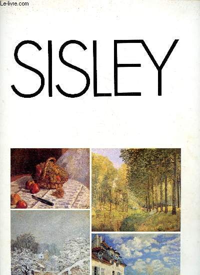 Grands peintres Sisley : Nature morte, pommes et raisins - Le repos au bord du ruisseau - Neige  Louveciennes