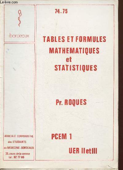 Tables et formules mathmatiques et statistiques. PCEM I, UER II et III. Bordeaux
