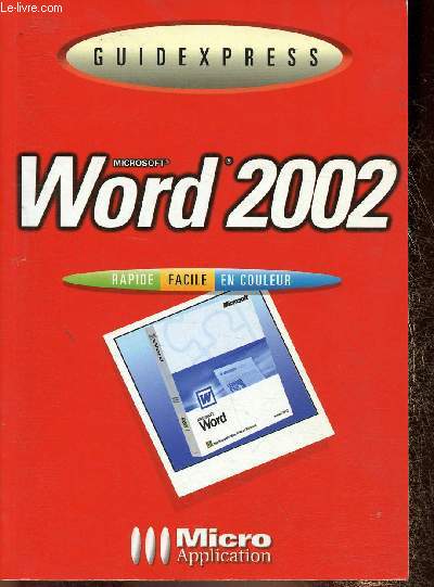 Microsoft Word 2002. Rapide, facile, en couleur (Collection 