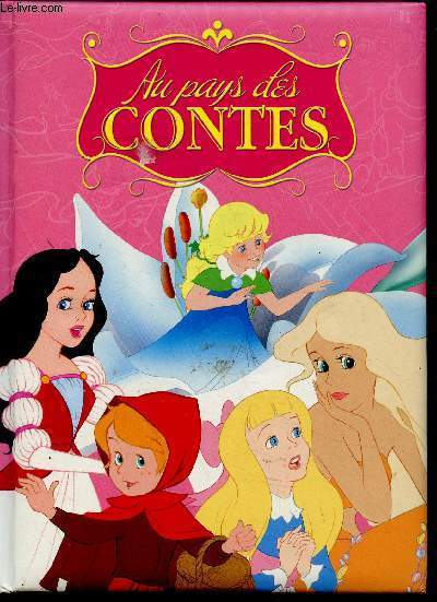 Au pays des contes : Le Petit Chaperon Rouge - - Alice au pays des Merveilles - La Petite Sirne - etc