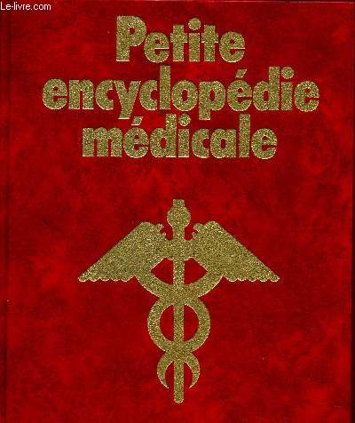 Petite encyclopdie mdicale : connatre son corps - Petites et grandes maladies - Un accident est vite arriv - etc