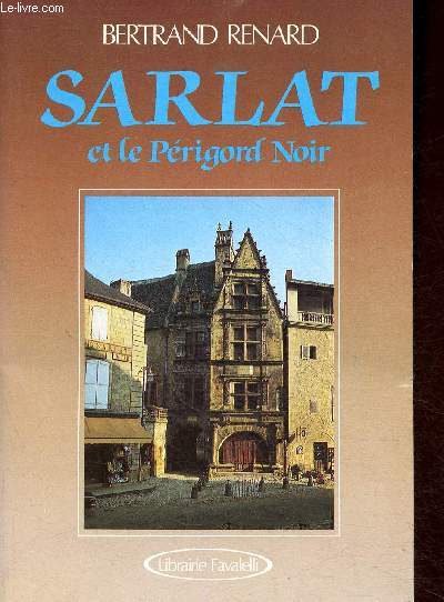 Sarlat et le Prigord Noir + envoi d'auteur