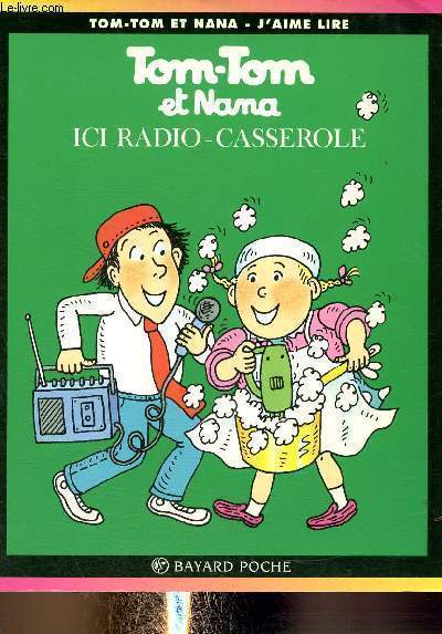 Tom-Tom et Nana : Ici Radio-Casserole