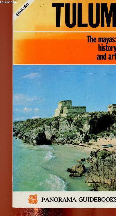 Tulum. The mayas : history and art. 6th edition
