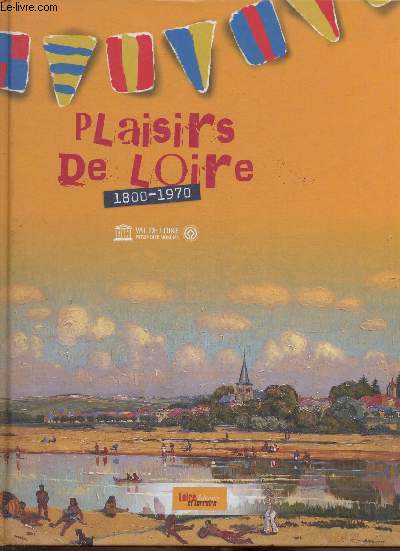 Plaisirs de Loire (1800-1970)