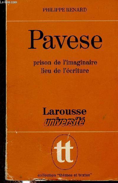 Pavese, prison de l'imaginaire, lieu de l'criture (Collection 