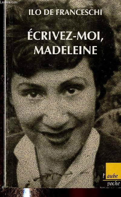 Ecrivez-moi, Madeleine