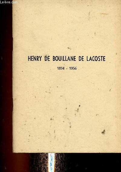 Henry de Bouillane de Lacoste. 1894-1956