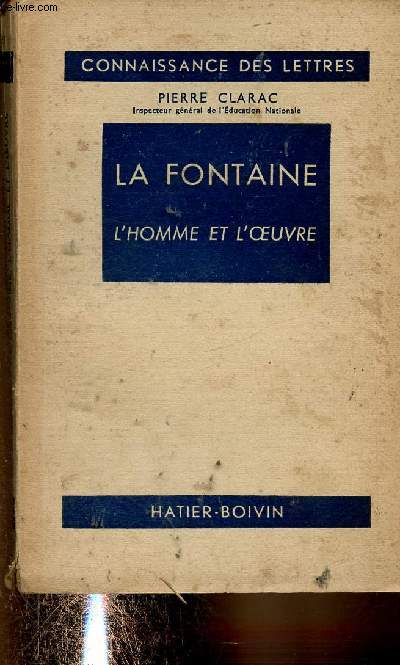 La Fontaine. L'homme et l'oeuvre (Collection 