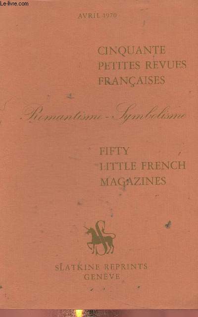 Cinquante petites revues franaises, avril 1970 : Romantisme - Symbolisme / Fifty little French magazines