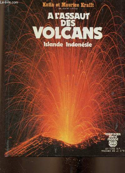 A l'assaut des volcans. Islande - Indonsie (Collection 