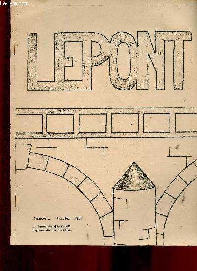 Le Pont, n1, janvier 1968, classe de 4me B4M : La libert, par Paul Guinet - Le racisme, par Jean-Franois Lepetit - Une discussion inattendue, par Christine Martin - etc