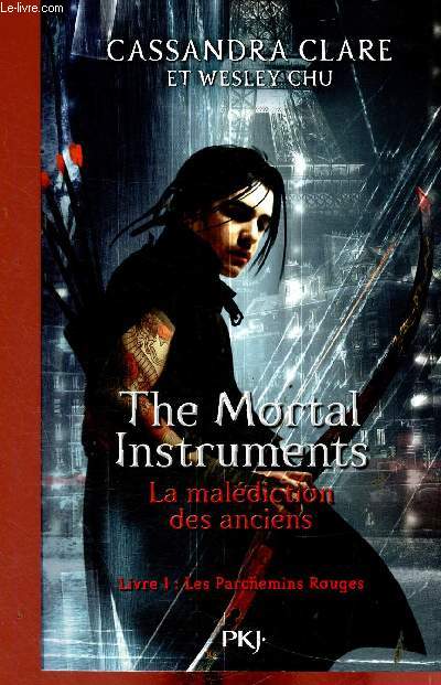 The Mortal Instruments. La maldiction des anciens. Livre I : Les Parchemins rouges