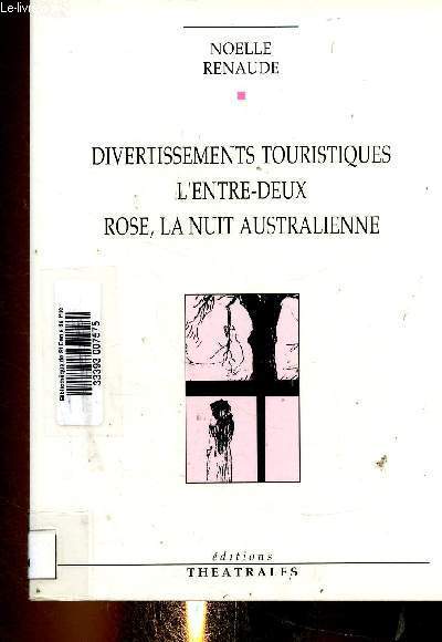 Divertissements touristiques - L'Entre-deux - Rose, la nuit australienne