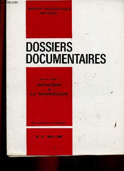 Dossiers documentaires, n714, mars 1965 : Initiation  la technologie.