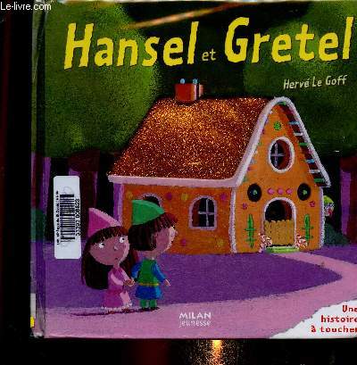 Hansel et Gretel. Une histoire  toucher + volets  soulever