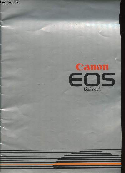 Canon EOS. L'oeil neuf